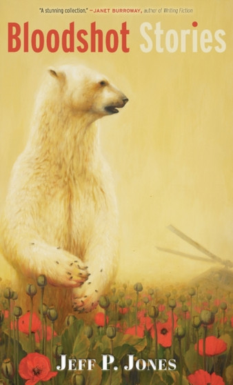 Bloodshot Stories by Jeff P Jones - Hardback