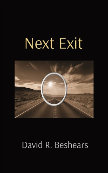 Next Exit by David R Beshears - Hardback
