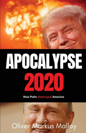 Apocalypse 2020 by Oliver Markus Malloy - Paperback