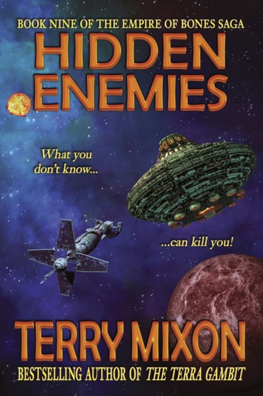 Hidden Enemies : Book 9 of The Empire of Bones Saga : 9 by Terry Mixon - Paperback