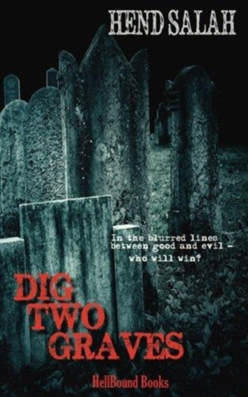 Dig Two Graves by Hend Salah - Paperback