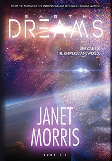 Earth Dreams : 3 by Janet Morris - Hardback