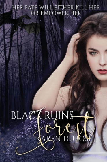Black Ruins Forest : 1 by Karen Dubose - Paperback