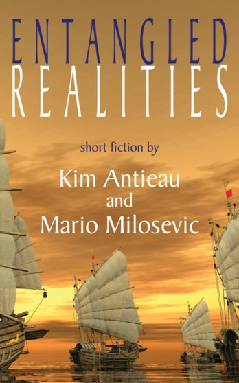 Entangled Realities by Kim Antieau - Paperback