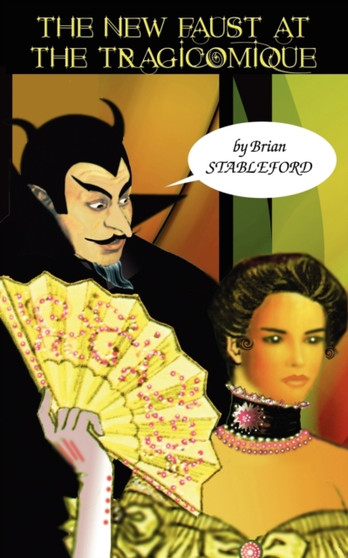 The New Faust at the Tragicomique by Brian Stableford - Paperback