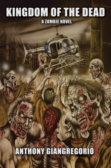 Kingdom of the Dead by Anthony Giangregorio - Paperback