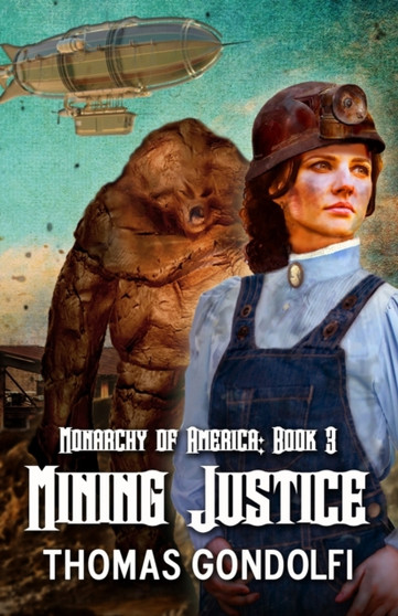 Mining Justice : 3 by Thomas Gondolfi - Paperback