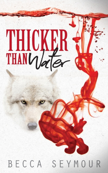 Thicker Than Water by Becca Seymour - Paperback