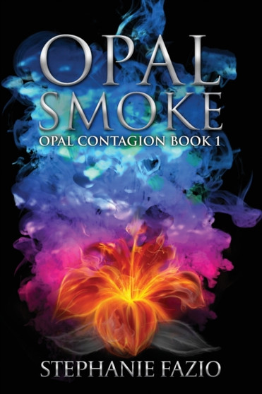 Opal Smoke by Stephanie Fazio - Paperback