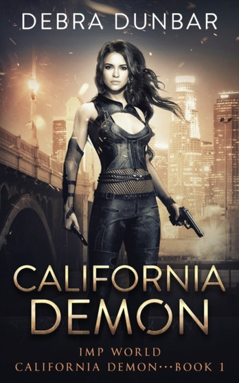 California Demon by Debra Dunbar - Paperback