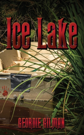 Ice Lake by Geordie Gilman - Hardback