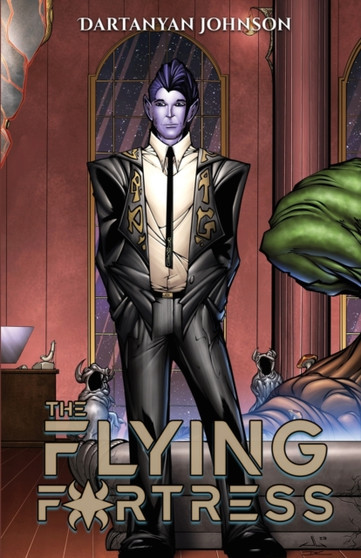 The Flying Fortress : A Space Opera Fighting Fantasy Novel : 3 by Dartanyan Johnson - Paperback
