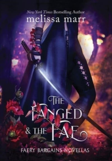 The Fanged & The Fae : A Faery Bargains Collection by Melissa Marr - Hardback