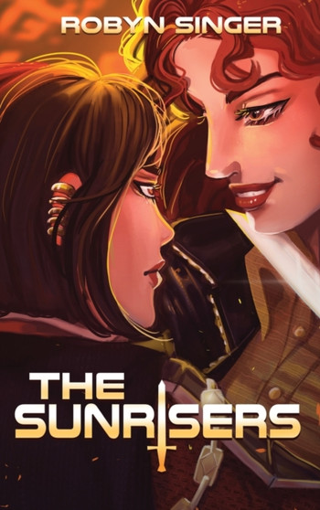 The Sunrisers by Robyn Singer - Hardback