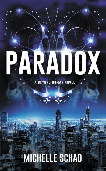 Paradox : A Beyond Human Novel : 3 by Michelle Schad - Paperback