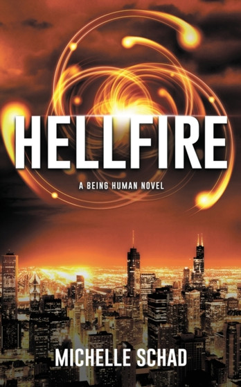 Hellfire : A Beyond Human Novel : 01 by Michelle Schad - Paperback