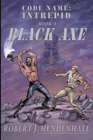 Black Axe : 3 by Robert J Mendenhall - Paperback