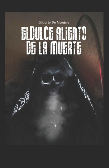 El Dulce Aliento de la Muerte