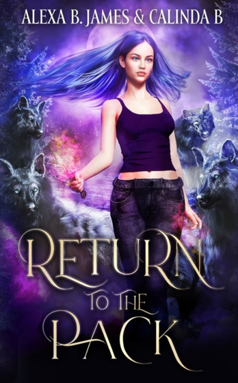 Return to the Pack : A Reverse Harem Paranormal Romance : 3 by Calinda B - Paperback