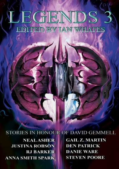 Legends 3 : Stories in Honour of David Gemmell by Neal Asher - Paperback