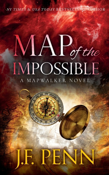 Map of the Impossible : A Mapwalker Novel : 3 by J F Penn - Paperback