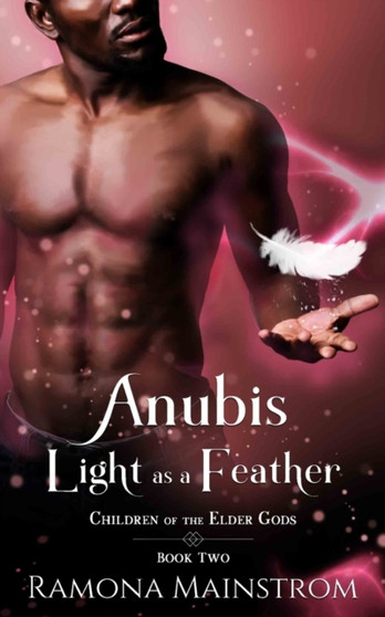 Anubis : Light as a Feather: Children of the Elder Gods, Book 2 : 2 by Ramona Mainstrom - Paperback