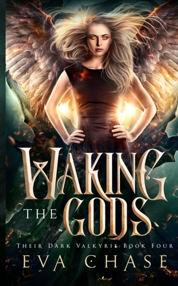 Waking the Gods : 4 by Eva Chase - Paperback