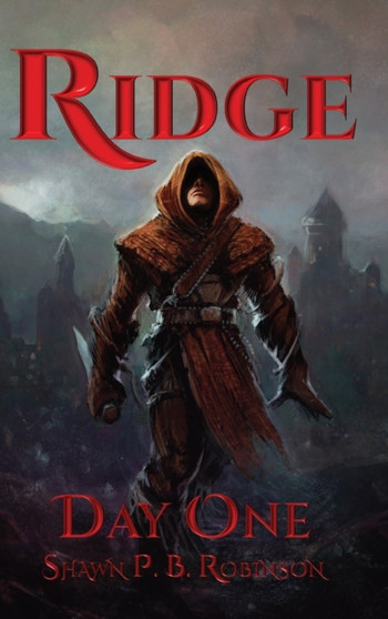 Ridge : Day One : 1 by Shawn P B Robinson - Hardback