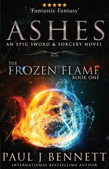 Ashes : A Sword & Sorcery Novel : 1 by Paul J Bennett - Paperback