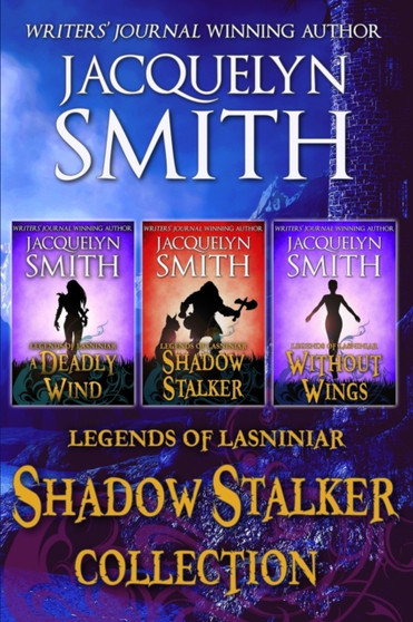 Legends of Lasniniar Shadow Stalker Collection by Jacquelyn Smith - Paperback