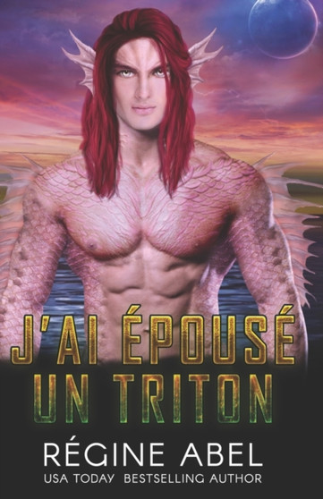 J'ai Epouse un Triton by Regine Abel - Paperback