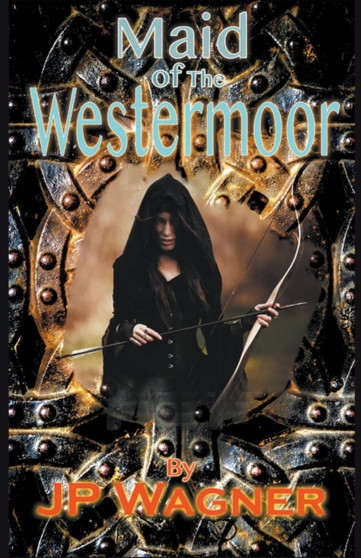 Maid of the Westermoor by J P Wagner - Paperback
