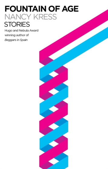 Fountain of Age : Stories by Nancy Kress - Paperback