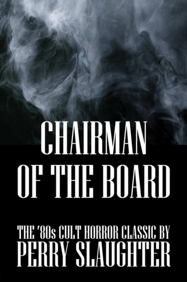 Chairman of the Board by Perry Slaughter - Paperback
