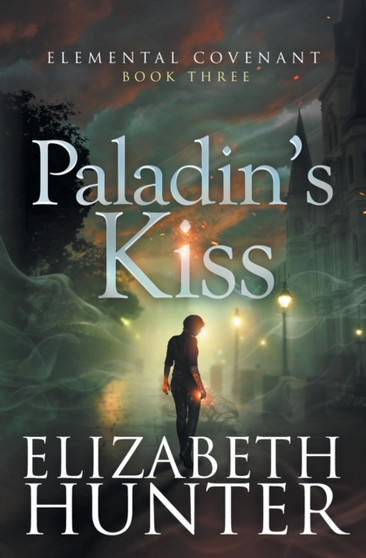 Paladin's Kiss by Elizabeth Hunter - Paperback