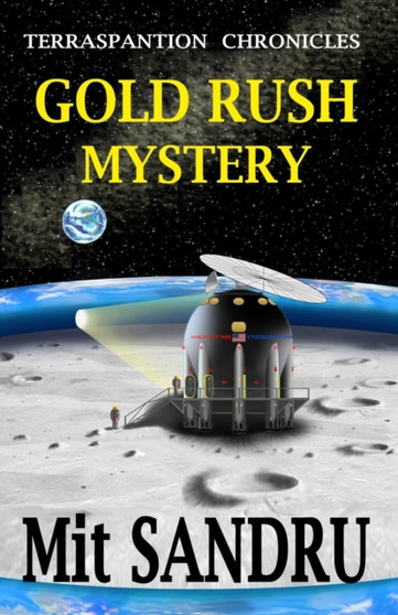 Gold Rush Mystery : 1 by Mit Sandru - Paperback