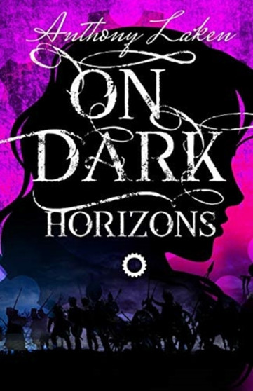 On Dark Horizons : 2 by Anthony Laken - Paperback