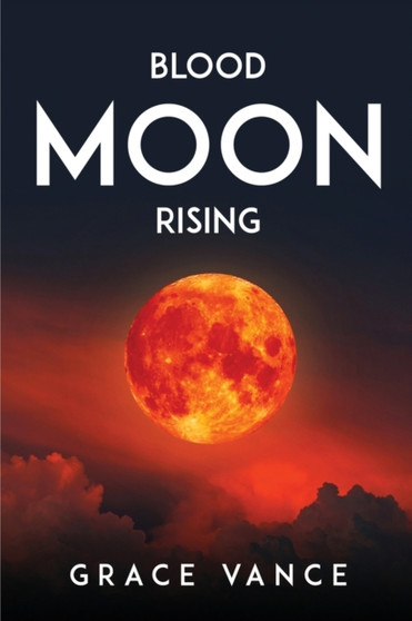 Blood Moon Rising by Grace Vance - Paperback