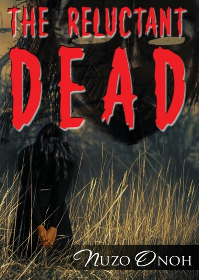 The Reluctant Dead by Nuzo Onoh - Paperback