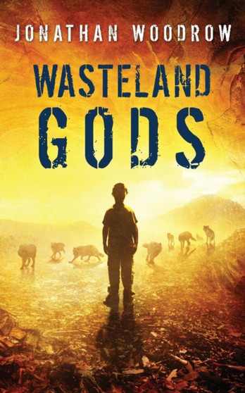 Wasteland Gods by Jonathan Woodrow - Paperback