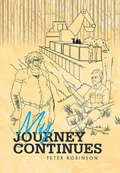 My Journey Continues by Peter Robinson - Hardback