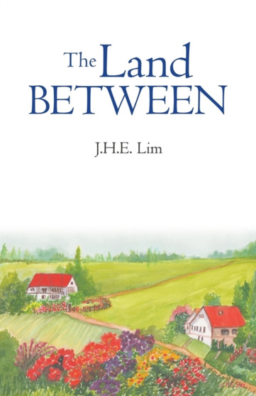 The Land Between by J H E Lim - Paperback