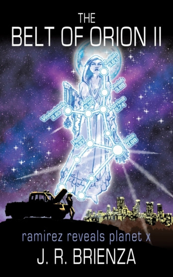 The Belt of Orion II : Ramirez Reveals Planet X by J R Brienza - Paperback