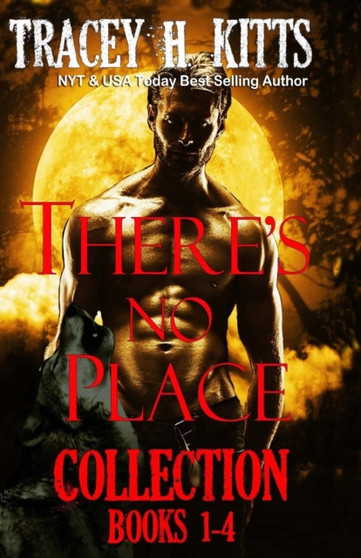 There's No Place Collection : Books 1-4 : 5 by Tracey H Kitts - Paperback