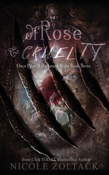 Of Rose and Cruelty : 3 by Nicole Zoltack - Paperback