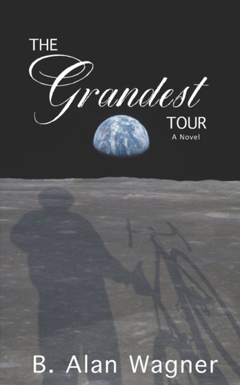 The Grandest Tour by B Alan Wagner - Paperback