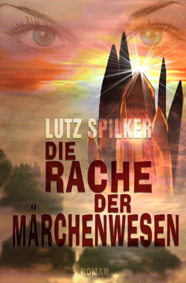Die Rache der Marchenwesen by Lutz Spilker - Paperback