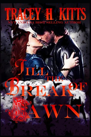 Till the Break of Dawn by Tracey H Kitts - Paperback