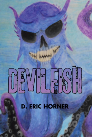 Devilfish by D Eric Horner - Hardback