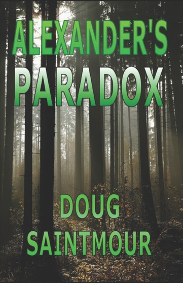 Alexander's Paradox by Doug Saintmour - Paperback